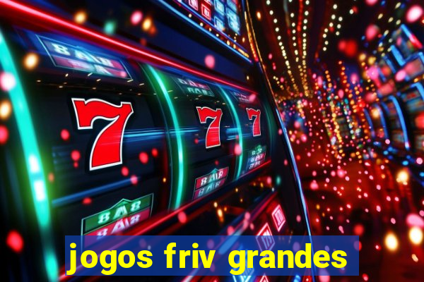 jogos friv grandes